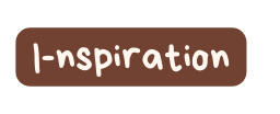 I nspiration